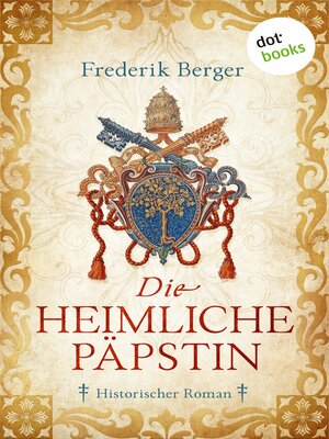 cover image of Die heimliche Päpstin
